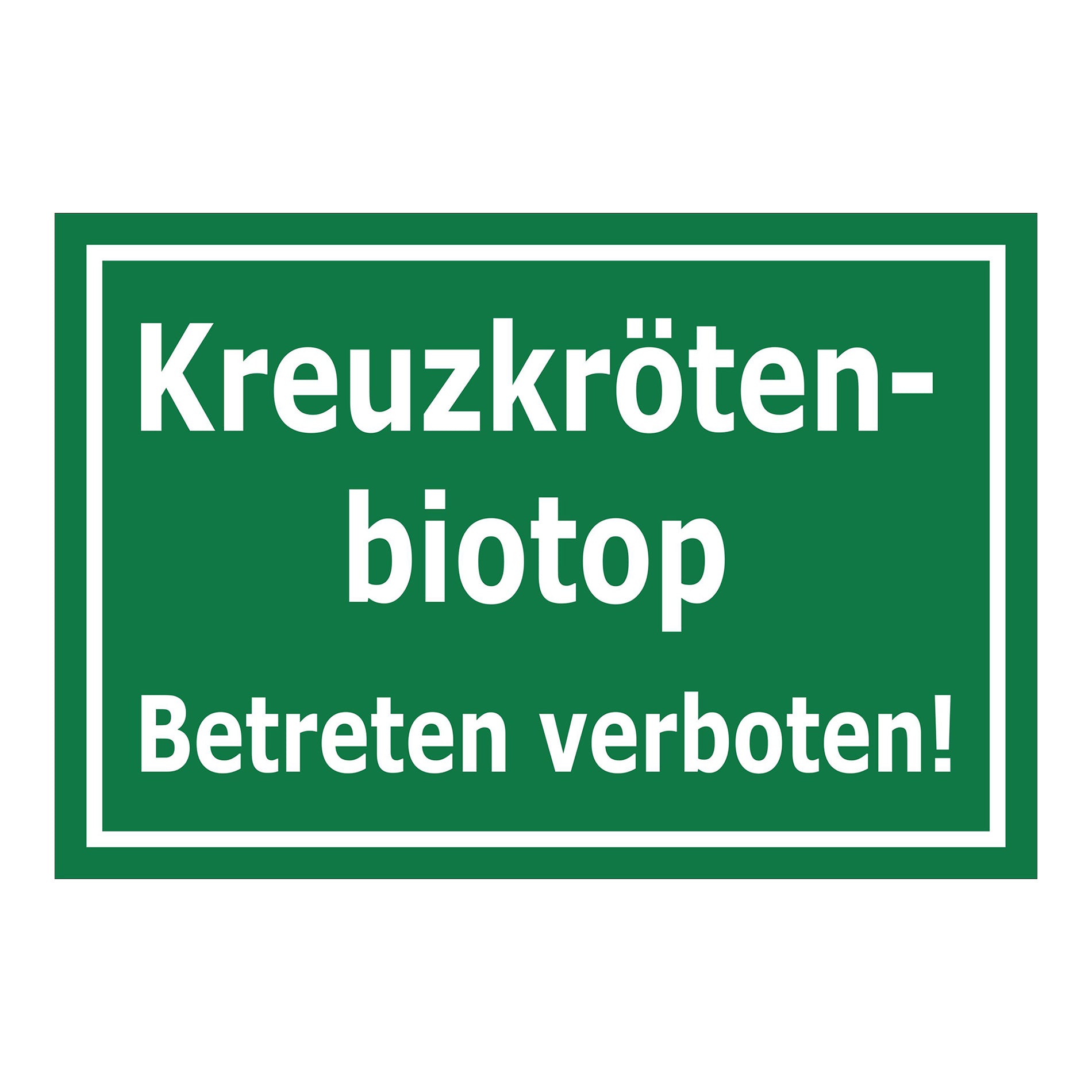 Schild Kreuzkrötenbiotop Betreten verboten in grün mit weißer Schrift
