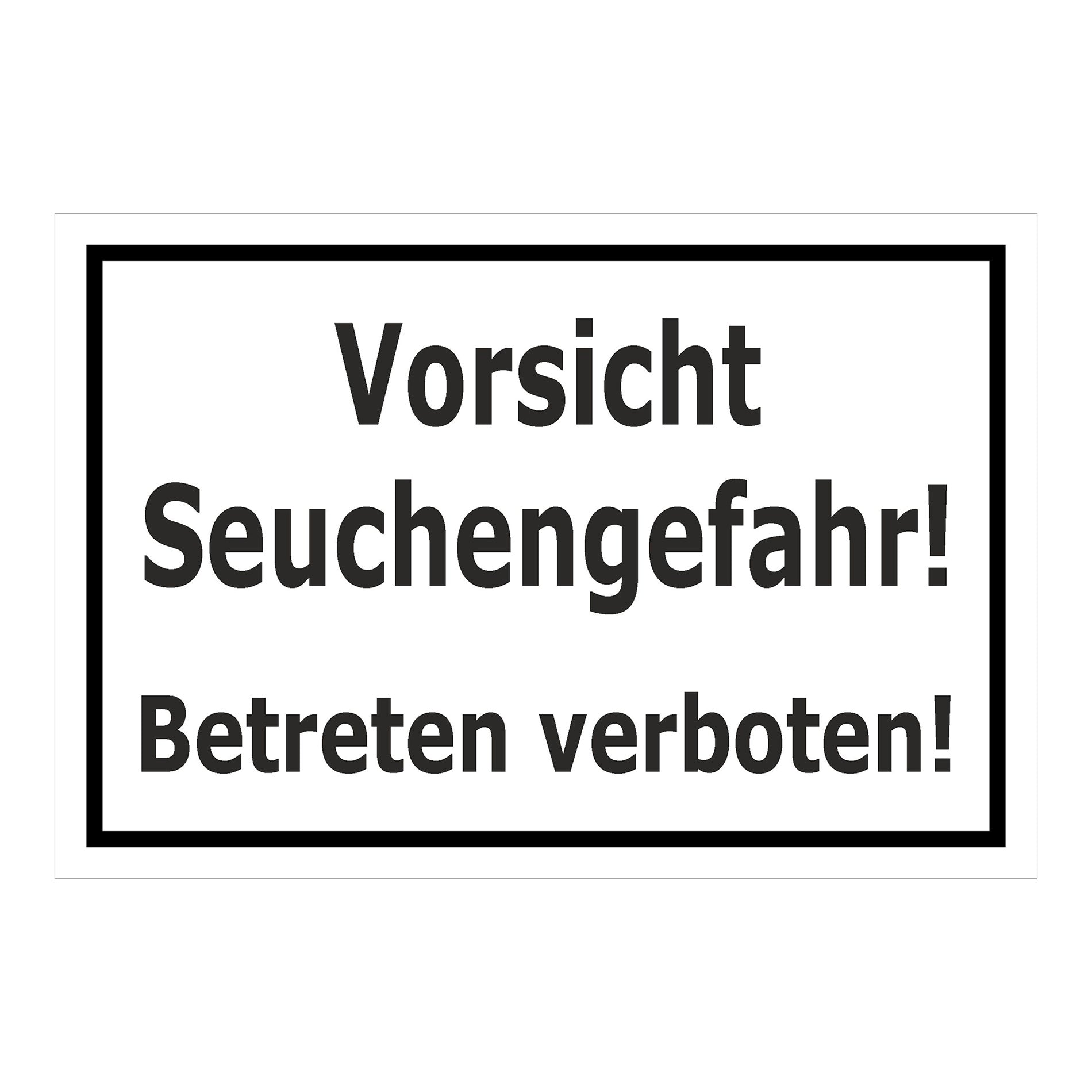 Schild Vorsicht Seuchengefahr Betreten verboten ‚Vorsicht Seuchengefahr! Betreten verboten!‘ weiß mit schwarzem Rand