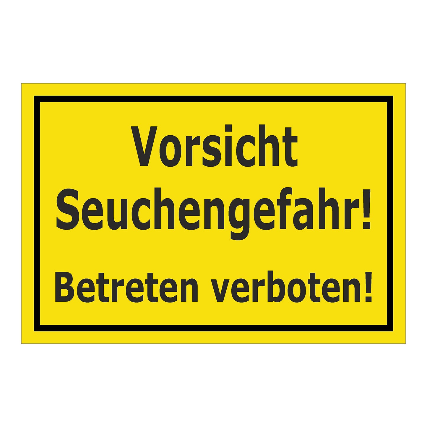 Schild Vorsicht Seuchengefahr Betreten verboten ‚Vorsicht Seuchengefahr! Betreten verboten!‘ gelb mit schwarzem Rand