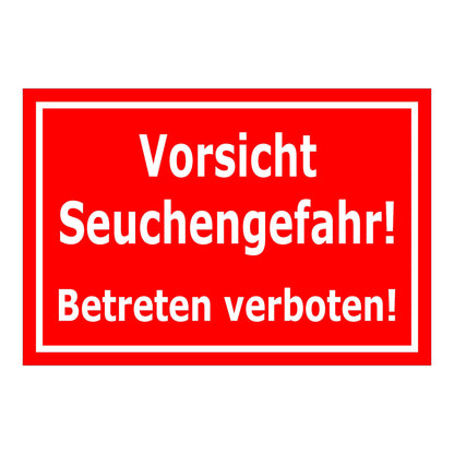 Schild Vorsicht Seuchengefahr Betreten verboten ‚Vorsicht Seuchengefahr! Betreten verboten!‘ rot mit weißer Schrift