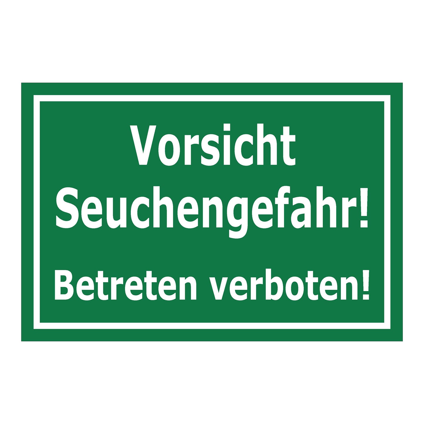 Schild Vorsicht Seuchengefahr Betreten verboten ‚Vorsicht Seuchengefahr! Betreten verboten!‘ grün mit weißer Schrift