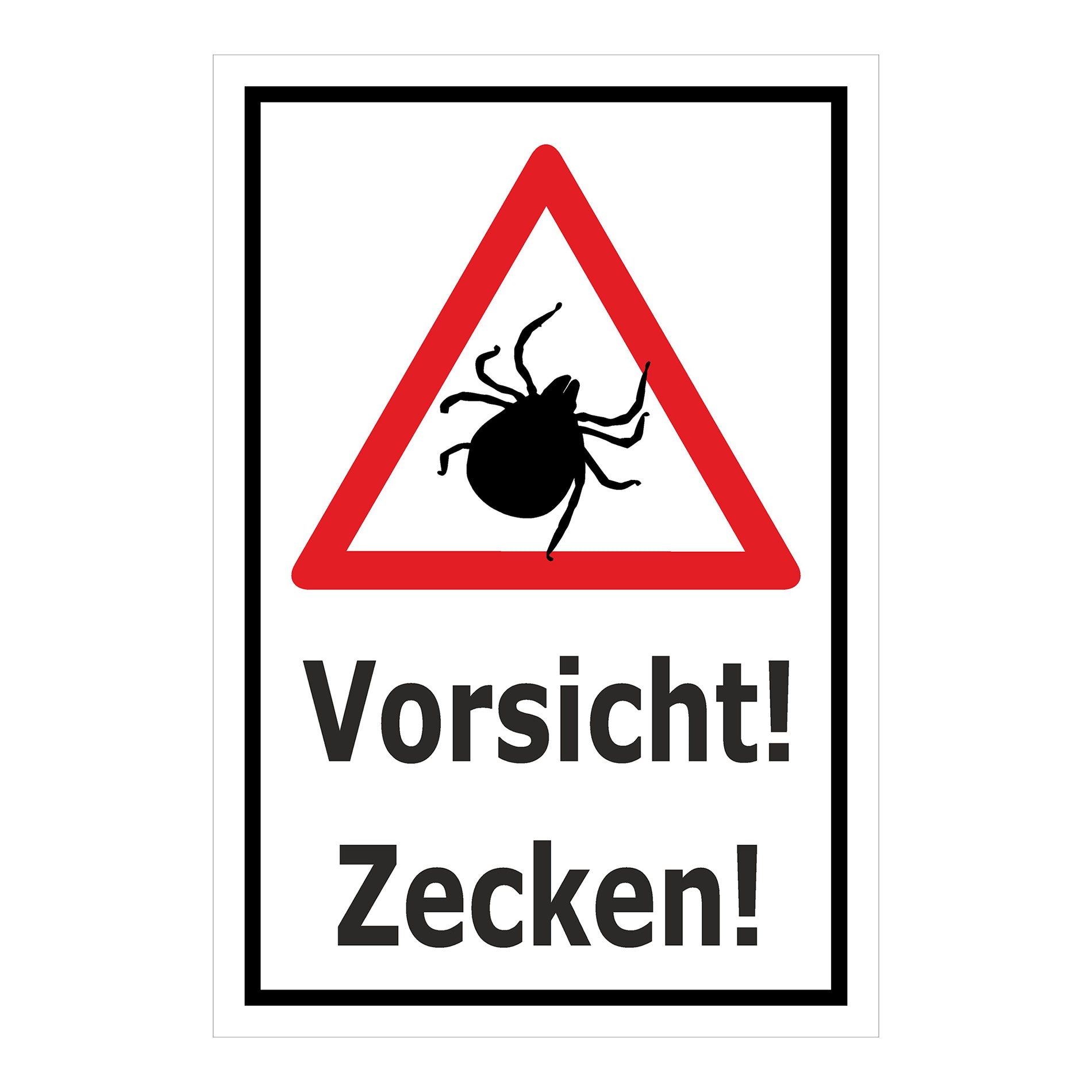 Schild Vorsicht Zecken Warnhinweis mit Text ‚Vorsicht! Zecken!‘ weißer Hintergrund schwarzer Rahmen