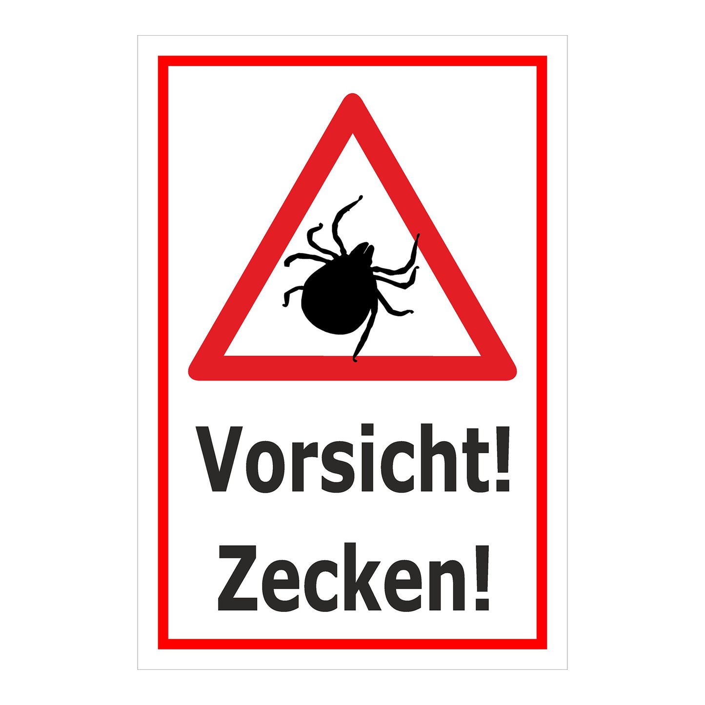 Schild Vorsicht Zecken Warnhinweis mit Text ‚Vorsicht! Zecken!‘ weißer Hintergrund roter Rahmen