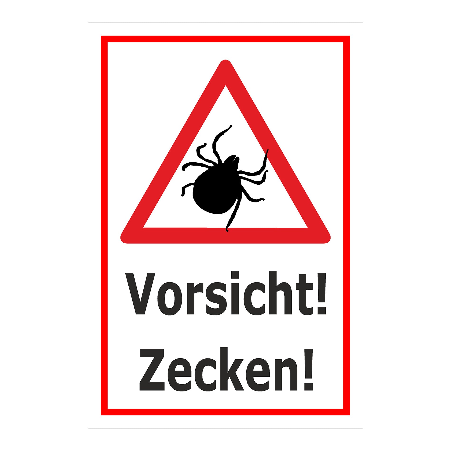 Schild Vorsicht Zecken Warnhinweis mit Text ‚Vorsicht! Zecken!‘ weißer Hintergrund roter Rahmen