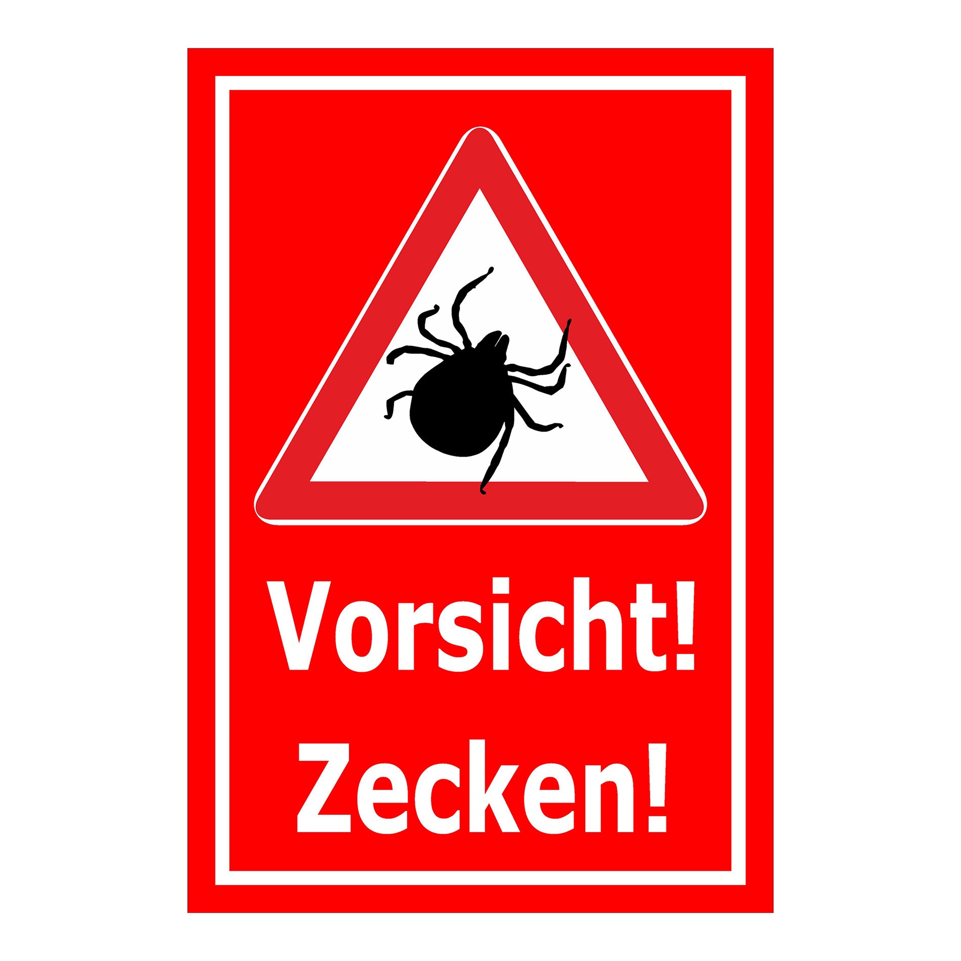 Schild Vorsicht Zecken Warnhinweis mit Text ‚Vorsicht! Zecken!‘ roter Hintergrund weißer Text