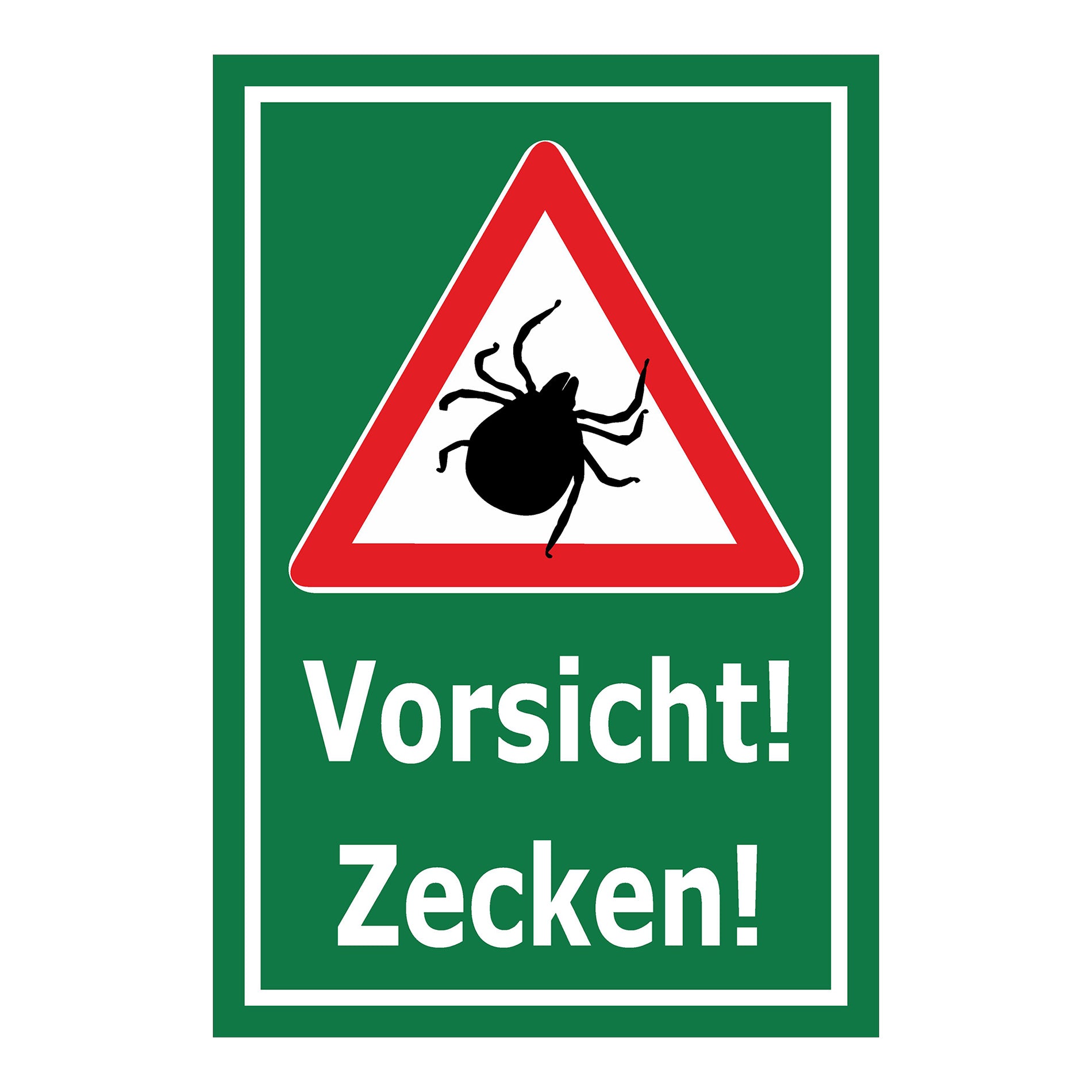 Schild Vorsicht Zecken Warnhinweis mit Text ‚Vorsicht! Zecken!‘ grüner Hintergrund weißer Text