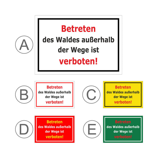 Übersichtsbild Schild Betreten des Waldes außerhalb der Wege verboten ‚Betreten des Waldes außerhalb der Wege ist verboten!‘ mit allen Farbvarianten