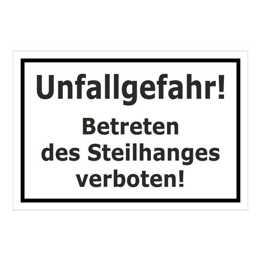 Schild Unfallgefahr Betreten des Steilhanges verboten weiß mit schwarzem Rand