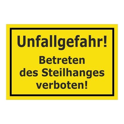 Schild Unfallgefahr Betreten des Steilhanges verboten gelb mit schwarzem Rand
