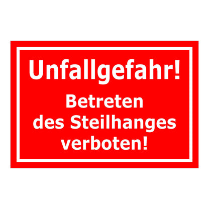 Schild Unfallgefahr Betreten des Steilhanges verboten rot mit weißem Text
