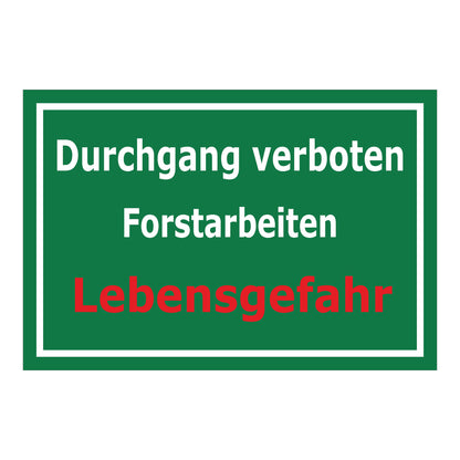 Schild Durchgang verboten Forstarbeiten Lebensgefahr grüner Hintergrund mit weißem Text
