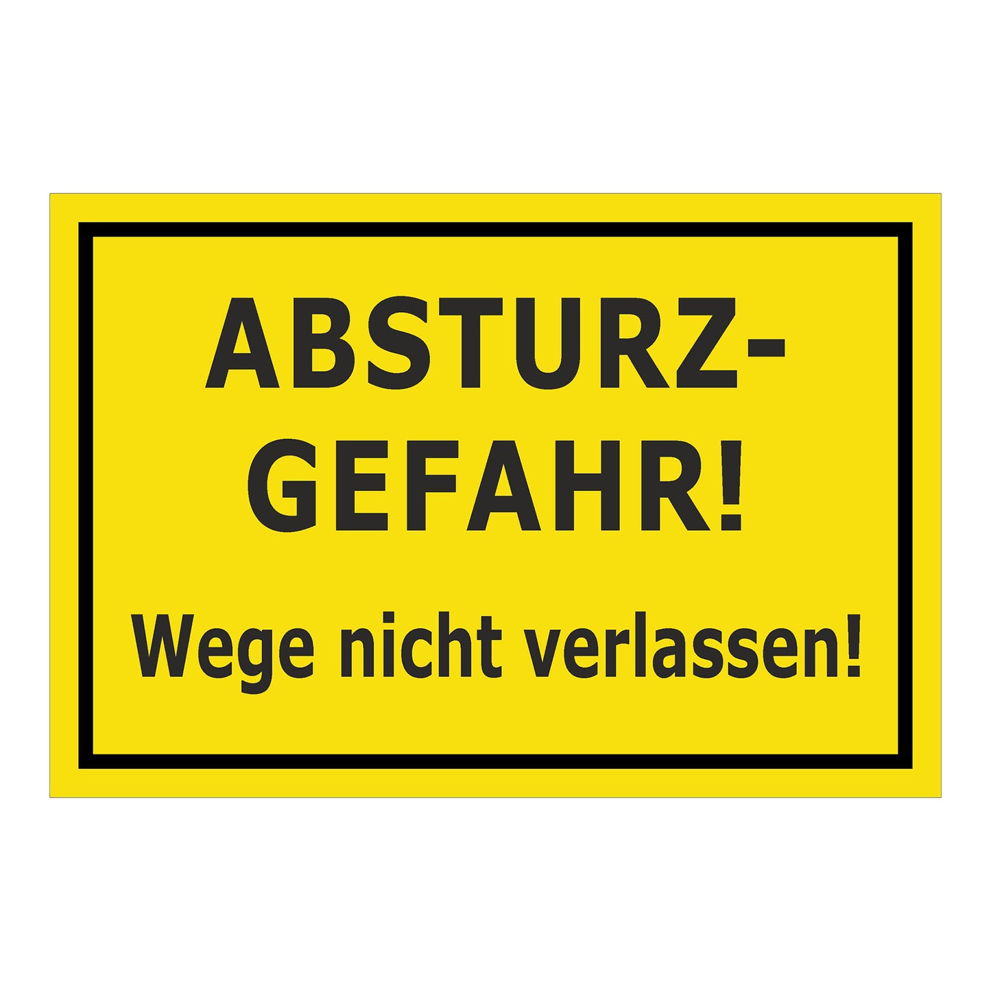 Schild Absturzgefahr Wege nicht verlassen ‚ABSTURZ-GEFAHR! Wege nicht verlassen!‘ gelb mit schwarzem Rand