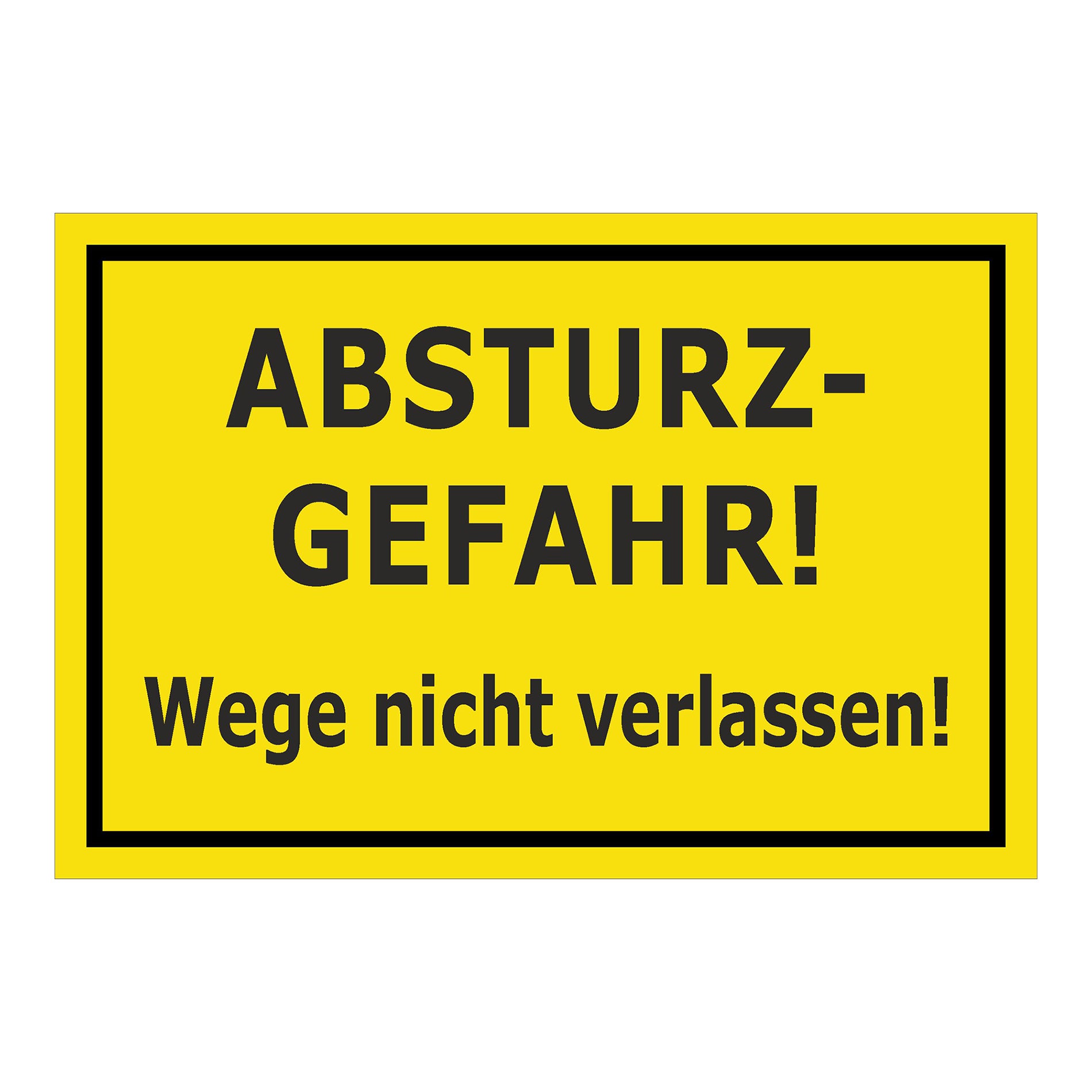 Schild Absturzgefahr Wege nicht verlassen ‚ABSTURZ-GEFAHR! Wege nicht verlassen!‘ gelb mit schwarzem Rand
