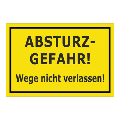 Schild Absturzgefahr Wege nicht verlassen ‚ABSTURZ-GEFAHR! Wege nicht verlassen!‘ gelb mit schwarzem Rand