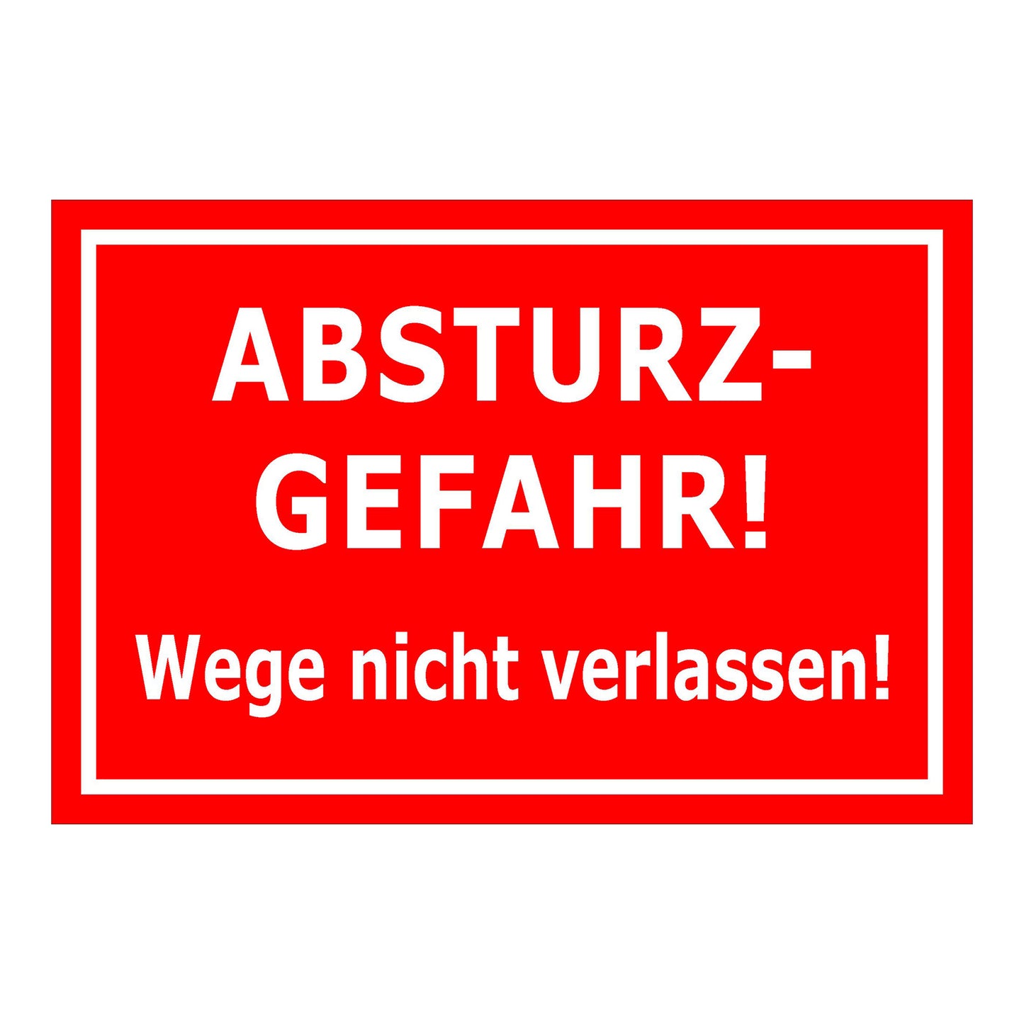 Schild Absturzgefahr Wege nicht verlassen ‚ABSTURZ-GEFAHR! Wege nicht verlassen!‘ rot mit weißer Schrift