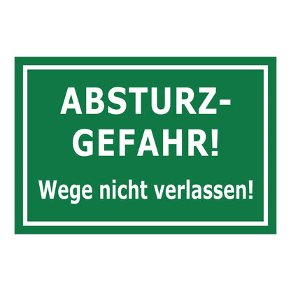 Schild Absturzgefahr Wege nicht verlassen ‚ABSTURZ-GEFAHR! Wege nicht verlassen!‘ grün mit weißer Schrift
