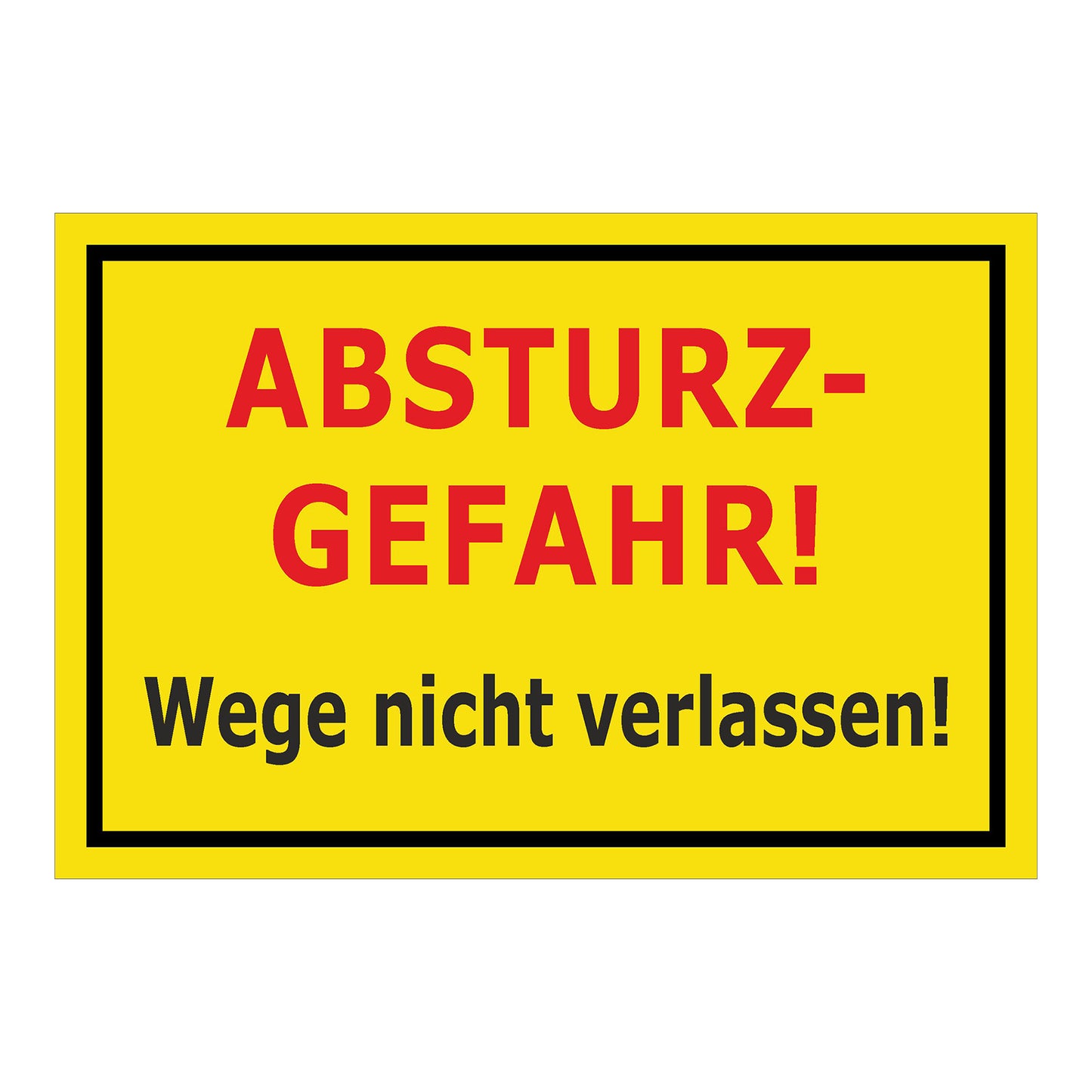 Schild Absturzgefahr Wege nicht verlassen ‚ABSTURZ-GEFAHR! Wege nicht verlassen!‘ in gelb mit schwarzem Rand