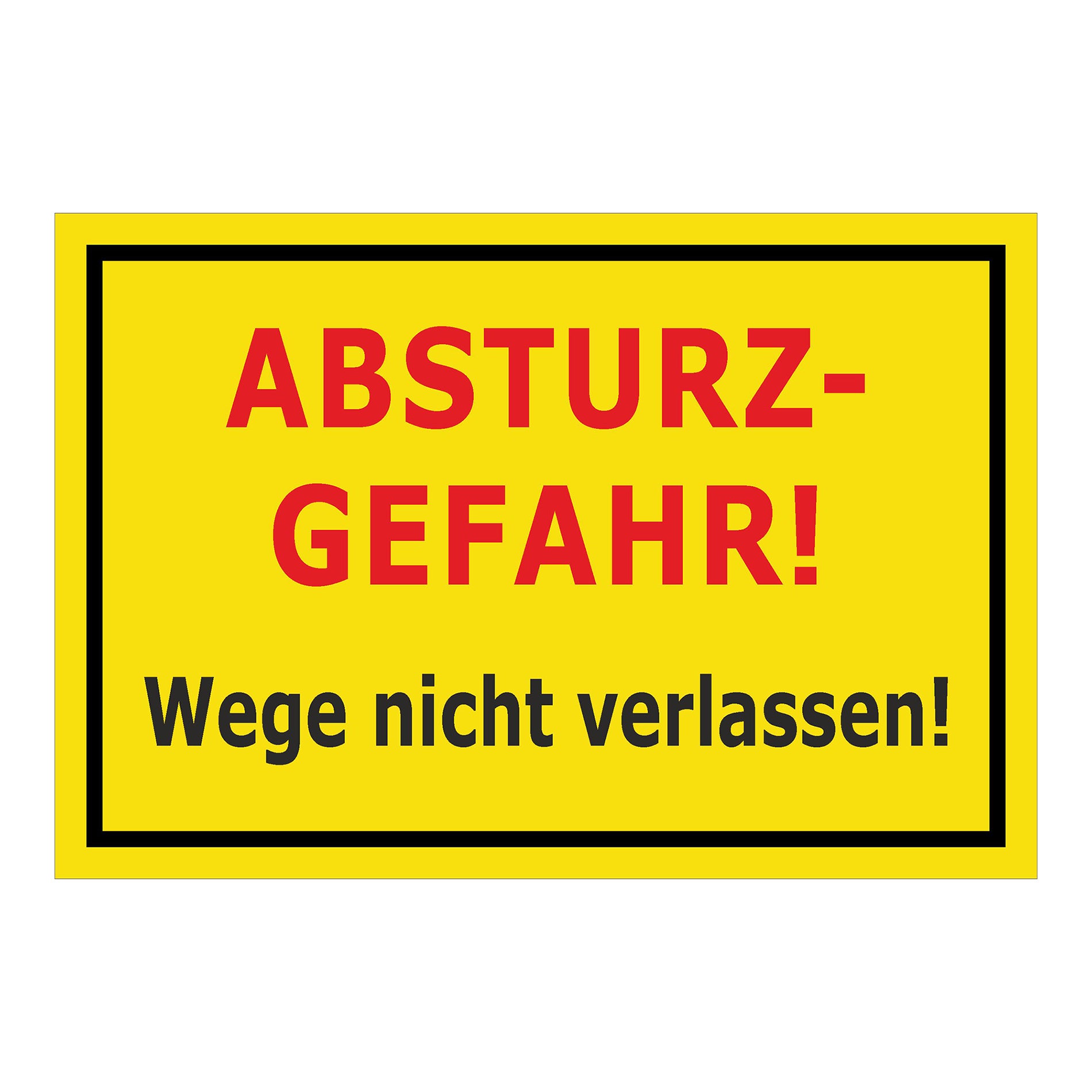 Schild Absturzgefahr Wege nicht verlassen ‚ABSTURZ-GEFAHR! Wege nicht verlassen!‘ in gelb mit schwarzem Rand