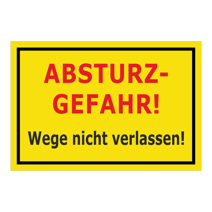 Schild Absturzgefahr Wege nicht verlassen ‚ABSTURZ-GEFAHR! Wege nicht verlassen!‘ in gelb mit schwarzem Rand