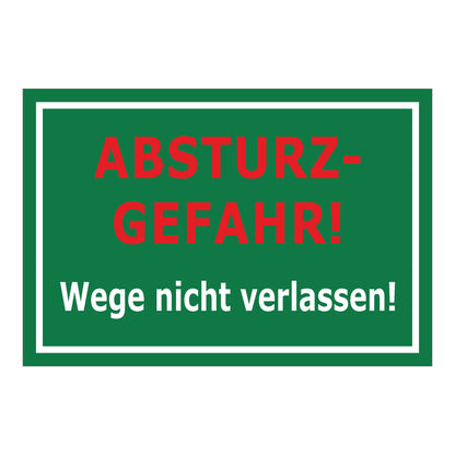 Schild Absturzgefahr Wege nicht verlassen ‚ABSTURZ-GEFAHR! Wege nicht verlassen!‘ in grün mit weißer Schrift