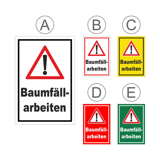Übersichtsbild Schild Warnung Baumfällarbeiten mit Ausrufezeichen ‚Baumfäll-arbeiten‘ mit allen verfügbaren Farbvarianten