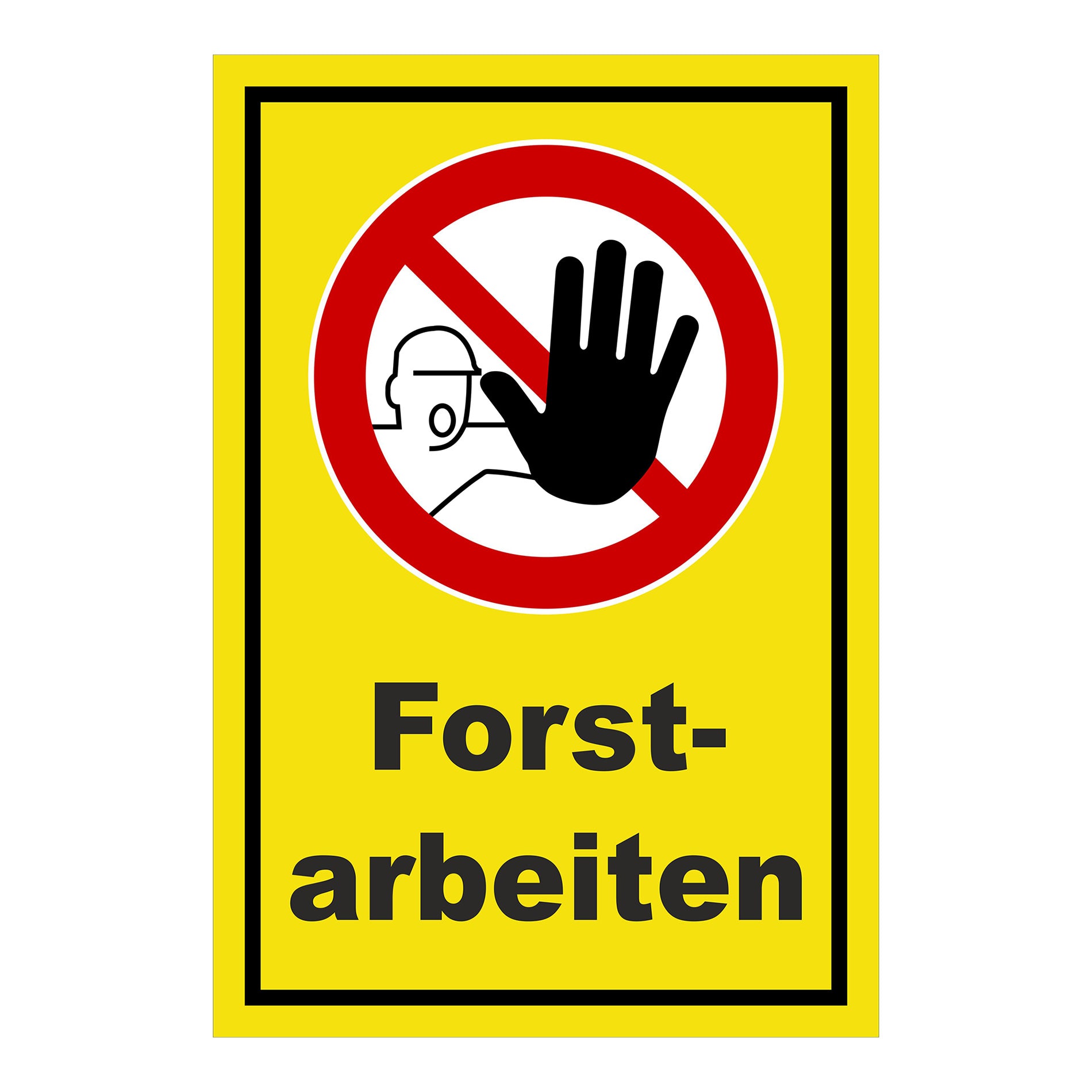 Schild Forstarbeiten Zutritt verboten gelb mit rotem Verbotssymbol