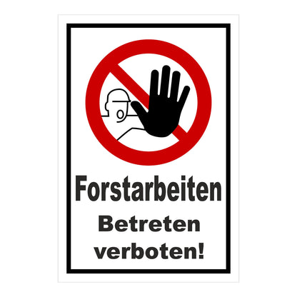 Schild Forstarbeiten Betreten verboten! weißer Hintergrund mit schwarzem Rand