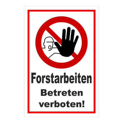 Schild Forstarbeiten Betreten verboten! weißer Hintergrund mit rotem Rand