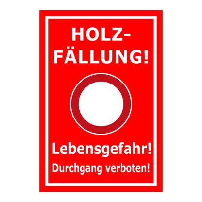 Schild Holzfällung Lebensgefahr Durchgang verboten rot mit weißem Text