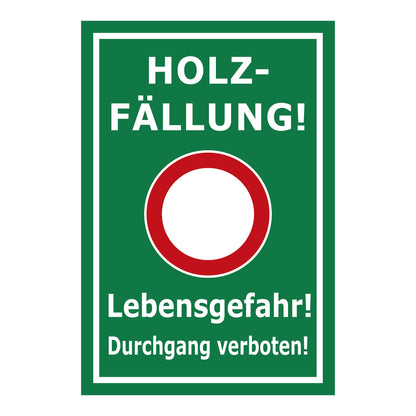 Schild Holzfällung Lebensgefahr Durchgang verboten grün mit weißem Rand