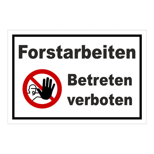 Schild Forstarbeiten Betreten verboten mit weißem Hintergrund und schwarzem Rand