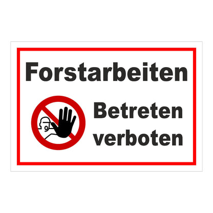 Schild Forstarbeiten Betreten verboten mit weißem Hintergrund und rotem Rand