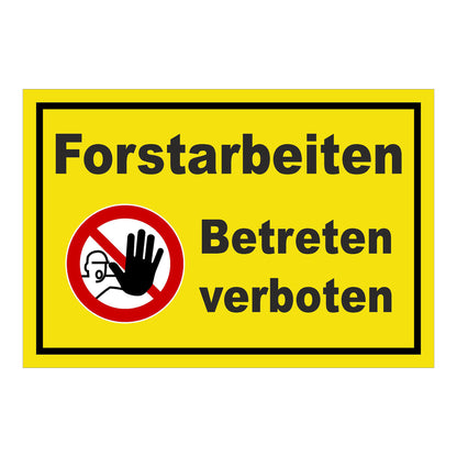 Schild Forstarbeiten Betreten verboten mit gelbem Hintergrund