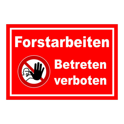 Schild Forstarbeiten Betreten verboten mit rotem Hintergrund