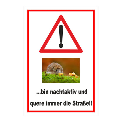 Schild Achtung Igel bin nachtaktiv und quere immer die Straße mit weißem Hintergrund und rotem Rand