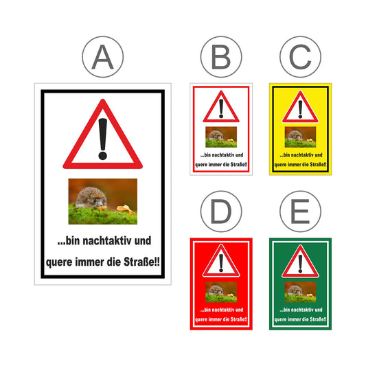Übersichtsbild Schild Achtung Igel bin nachtaktiv und quere immer die Straße mit allen verfügbaren Farbvarianten