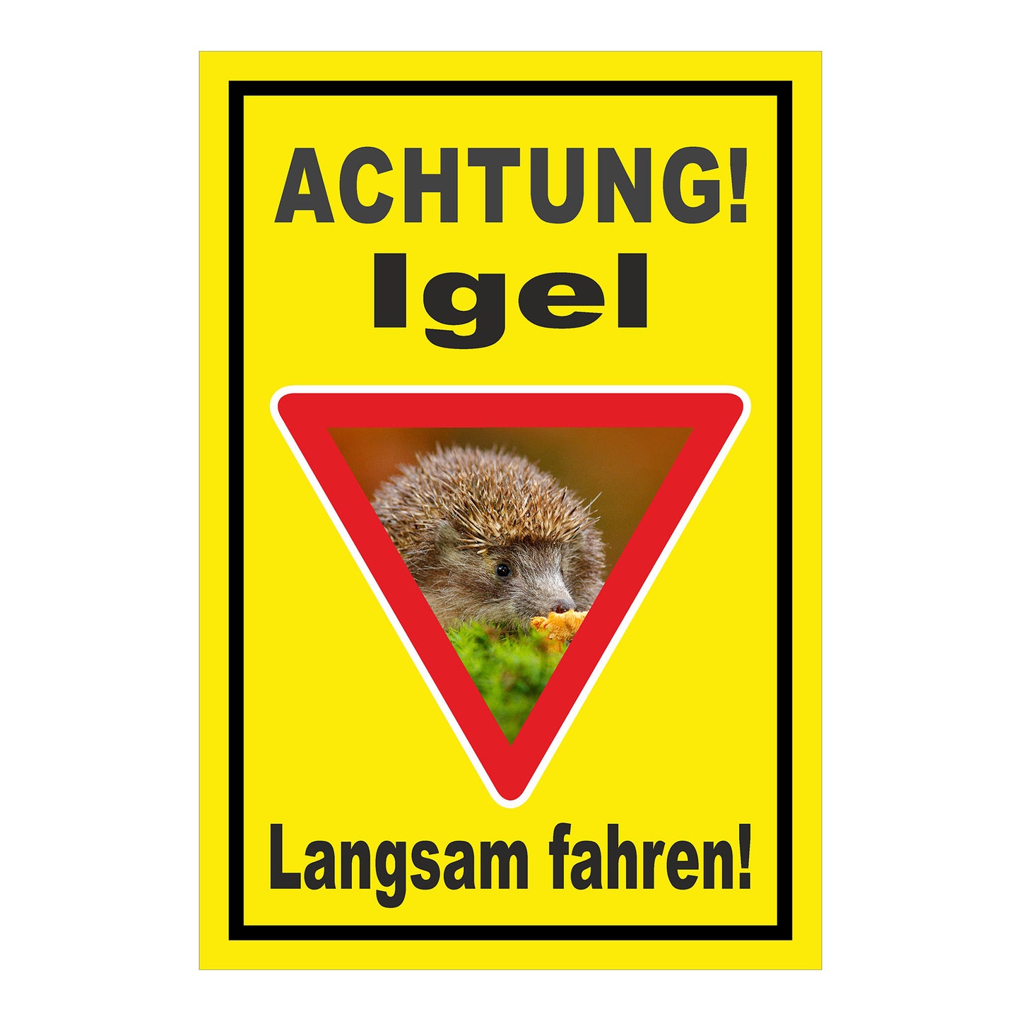 Schild Achtung Igel Langsam fahren in Gelb mit schwarzem Rand und rotem Warndreieck