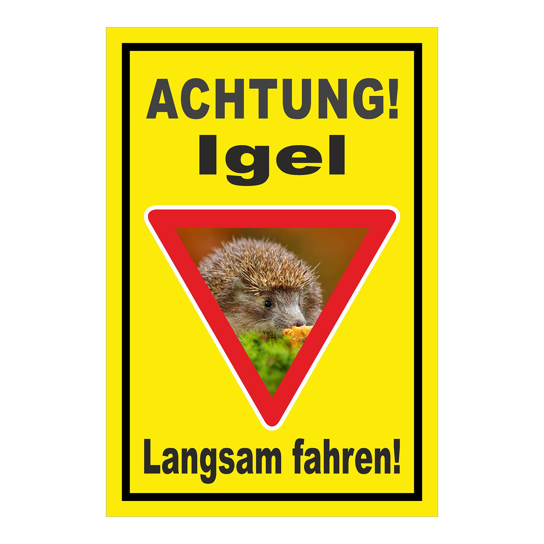 Schild Achtung Igel Langsam fahren in Gelb mit schwarzem Rand und rotem Warndreieck