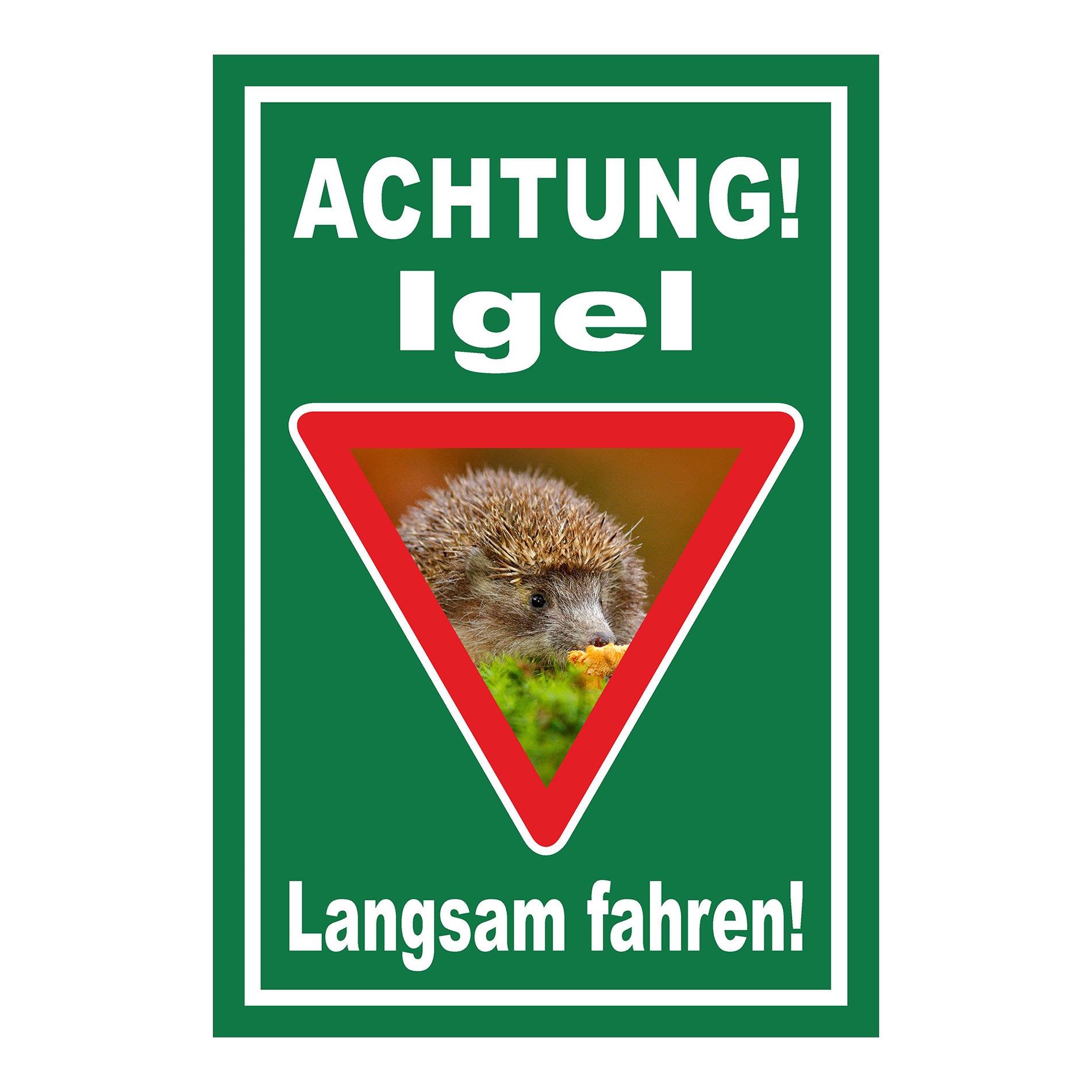 Schild Achtung Igel Langsam fahren in Grün mit weißem Rand und rotem Warndreieck