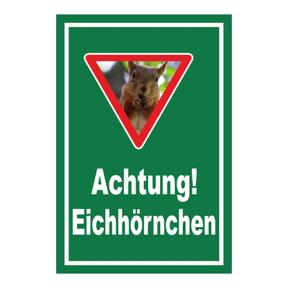 Schild Achtung Eichhörnchen mit Warndreieck und Motiv ‚Achtung! Eichhörnchen‘ in Grün mit weißem Rand