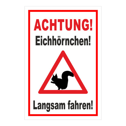 Schild Achtung Eichhörnchen Langsam fahren in Weiß mit rotem Rand