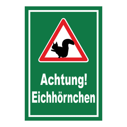 Schild Achtung Eichhörnchen „Achtung! Eichhörnchen“ grüner Hintergrund mit weißem Rand und Warndreieck
