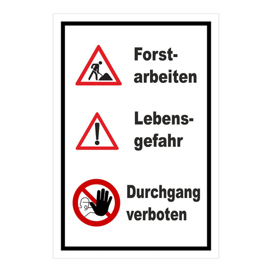 Schild Forstarbeiten Lebensgefahr Durchgang verboten in Weiß mit schwarzem Rand und Warnsymbolen
