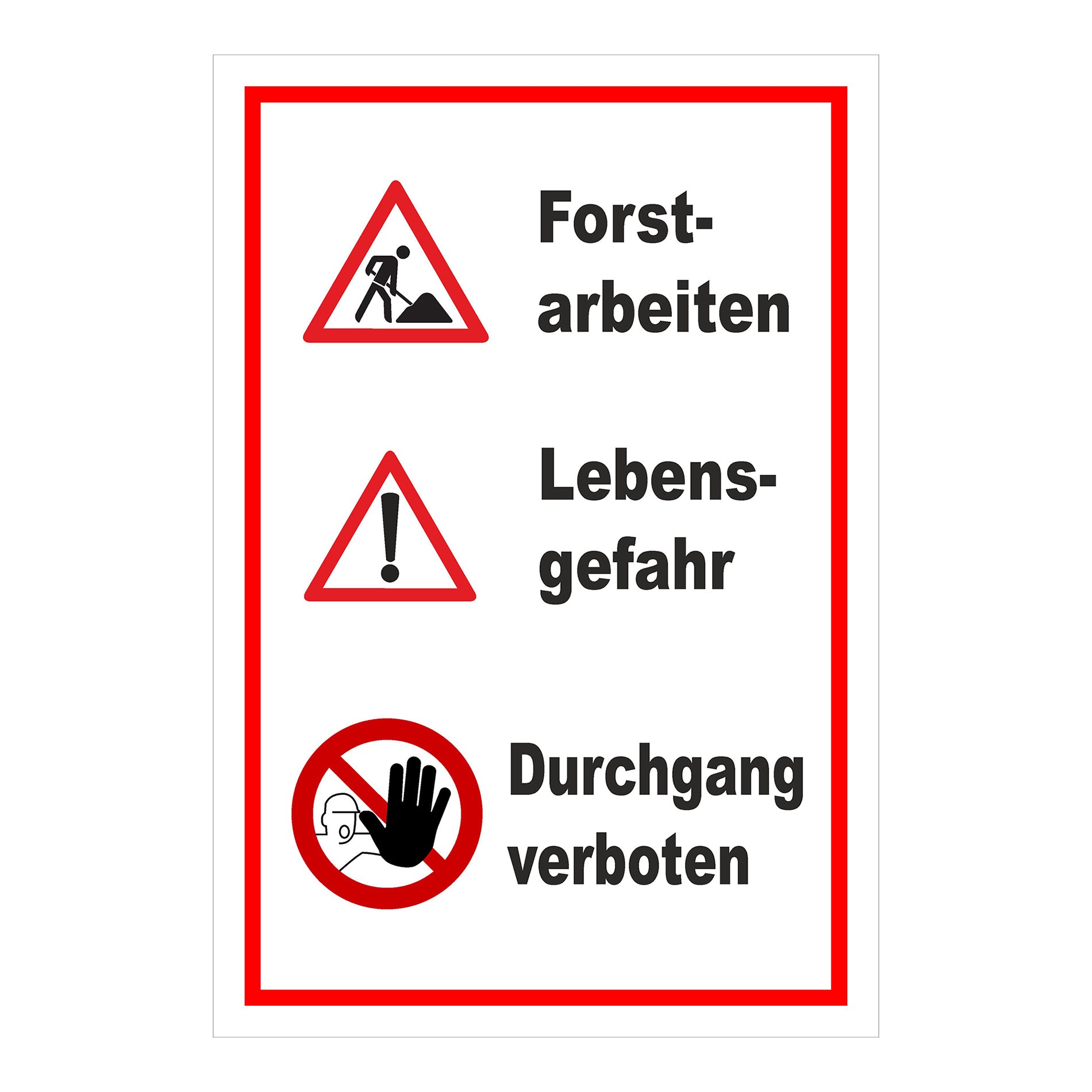 Schild Forstarbeiten Lebensgefahr Durchgang verboten in Weiß mit rotem Rand und Warnsymbolen