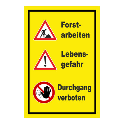 Schild Forstarbeiten Lebensgefahr Durchgang verboten in Gelb mit schwarzem Rand und Warnsymbolen