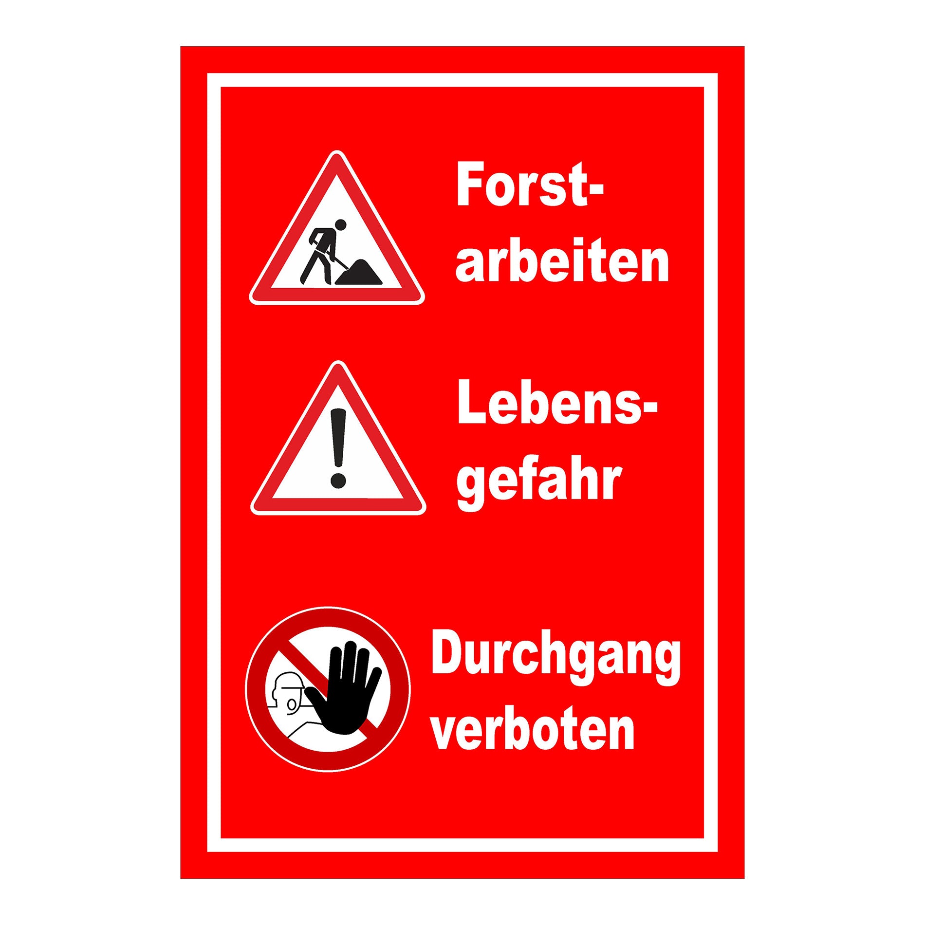 Schild Forstarbeiten Lebensgefahr Durchgang verboten in Rot mit weißem Rand und Warnsymbolen