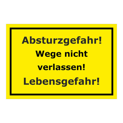 Schild Absturzgefahr Wege nicht verlassen Lebensgefahr in Gelb mit schwarzem Rand und schwarzer Schrift