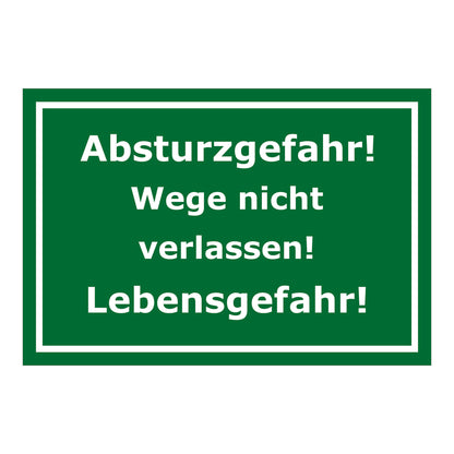 Schild Absturzgefahr Wege nicht verlassen Lebensgefahr in Grün mit weißem Rand und weißer Schrif