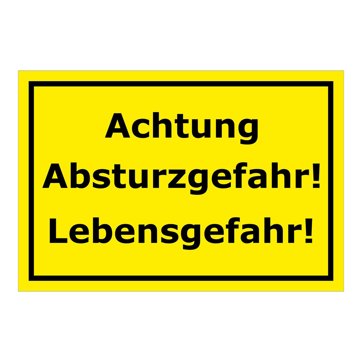 Schild Achtung Absturzgefahr Lebensgefahr Warnhinweis in Gelb mit schwarzem Rand und schwarzer Schrift