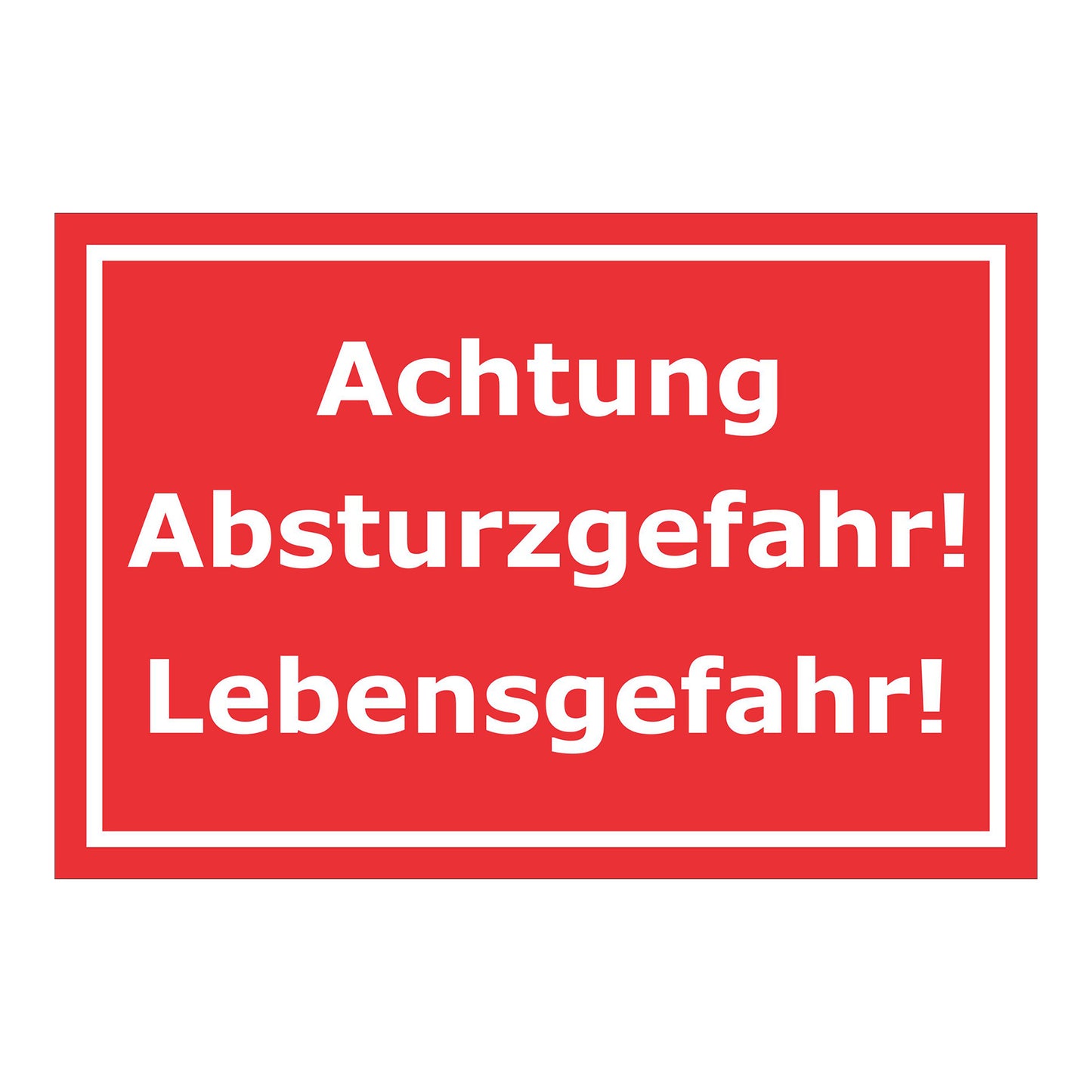 Schild Achtung Absturzgefahr Lebensgefahr Warnhinweis in Rot mit weißer Schrift und weißem Rahmen